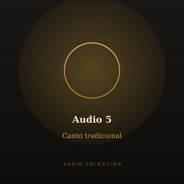 Audio 5 - Canto tradicional